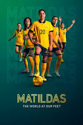 s National Football Team新电视剧澳洲女足：踢遍世界
